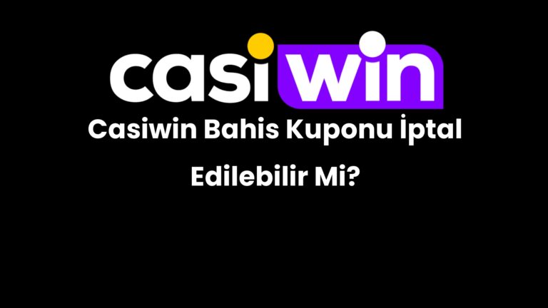 casiwin bahis kuponu iptal edilebilir mi 177
