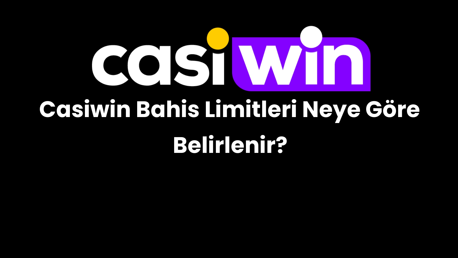 casiwin bahis limitleri neye gore belirlenir 199