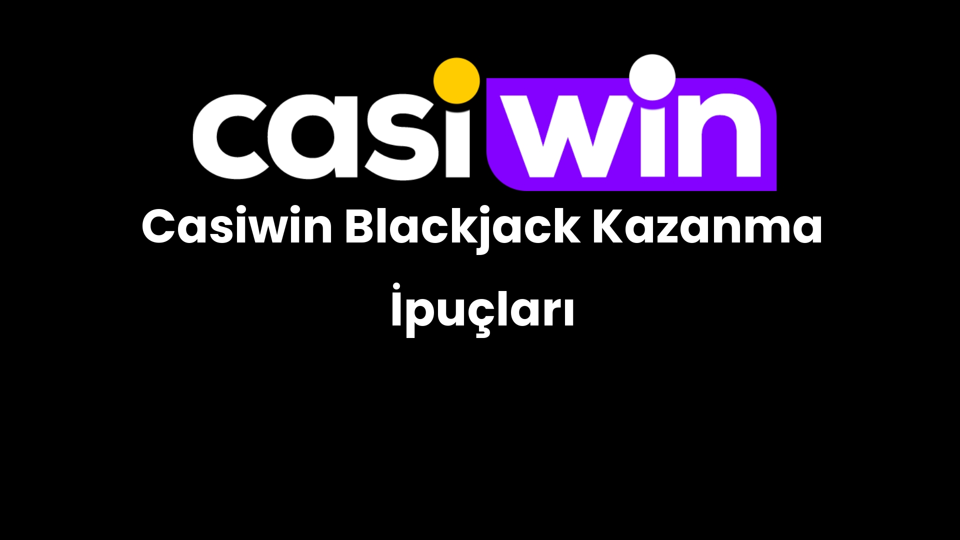casiwin blackjack kazanma ipuclari 124
