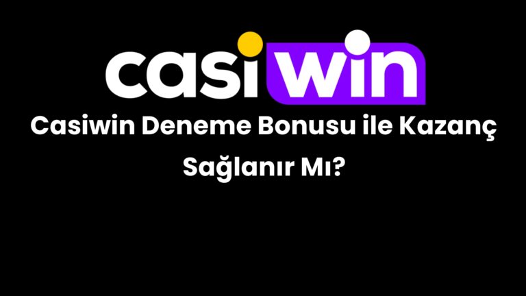 casiwin deneme bonusu ile kazanc saglanir mi 179
