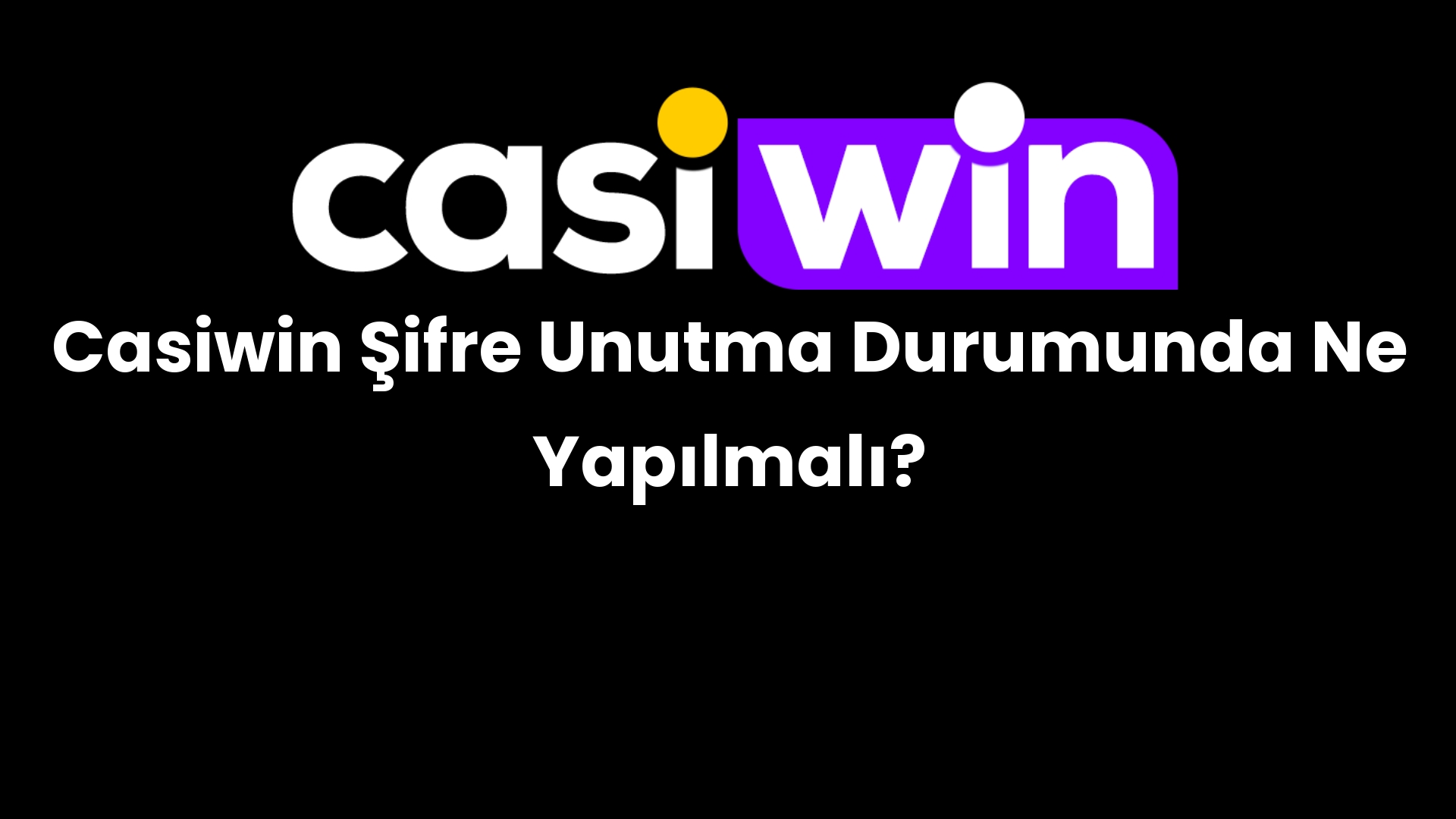 casiwin sifre unutma durumunda ne yapilmali 206